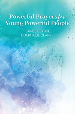 Cover of Powerful Prayers for Young Powerful People