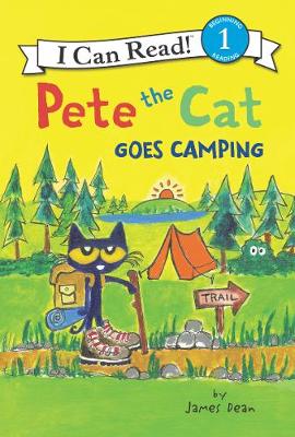 Pete the Cat Goes Camping by 