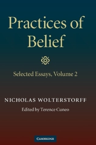 Cover of Practices of Belief: Volume 2, Selected Essays