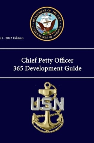 Cover of Chief Petty Officer 365 Development Guide (2011 - 2012 Edition)