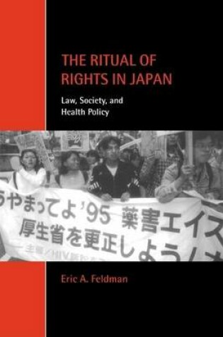 Cover of Ritual of Rights in Japan, The: Law, Society, and Health Policy. Cambridge Studies in Law and Society