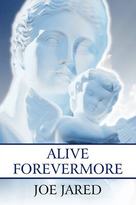 Book cover for Alive Forevermore