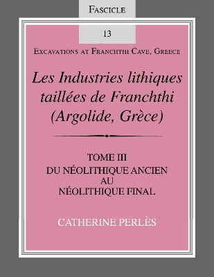 Book cover for Les Industries lithiques taillées de Franchthi (Argolide, Grèce), Volume 3