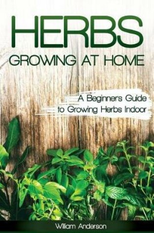 Cover of Herbs Growing at Home