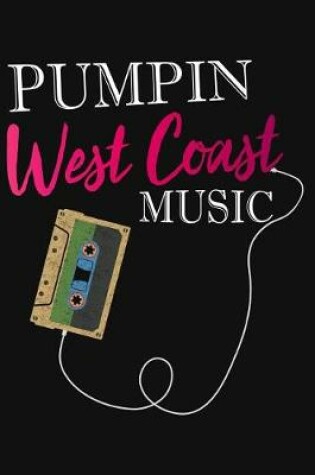 Cover of Pumpin West Coast Music