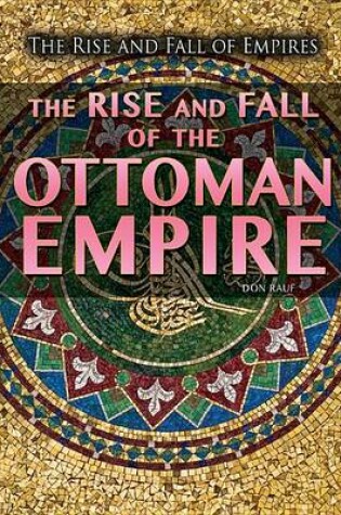 Cover of The Rise and Fall of the Ottoman Empire