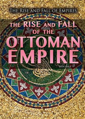 Cover of The Rise and Fall of the Ottoman Empire