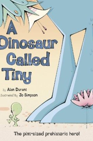 Cover of A Dinosaur Called Tiny