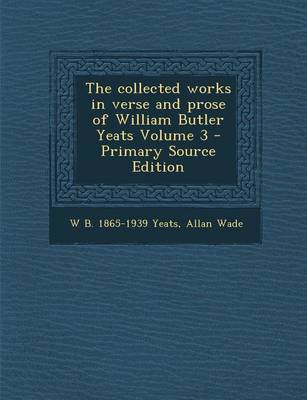 Book cover for Collected Works in Verse and Prose of William Butler Yeats Volume 3