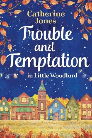 Cover of Trouble and Temptation in Little Woodford