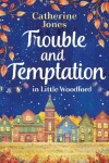 Book cover for Trouble and Temptation in Little Woodford