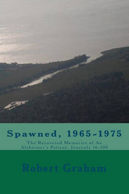 Book cover for Spawned, 1965-1975