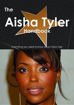 Book cover for The Aisha Tyler Handbook - Everything You Need to Know about Aisha Tyler