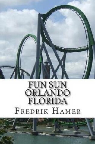 Cover of Fun Sun Orlando Florida