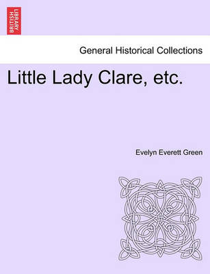 Book cover for Little Lady Clare, Etc.