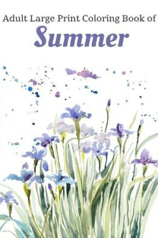 Cover of Large Print Coloring Book for Adults of Summer