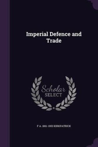 Cover of Imperial Defence and Trade