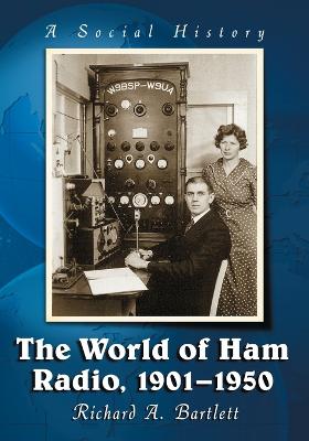 Book cover for The World of Ham Radio, 1901-1950