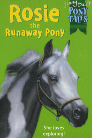 Cover of Pony Tales 7:Rosie the Runaway Pony