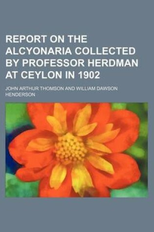 Cover of Report on the Alcyonaria Collected by Professor Herdman at Ceylon in 1902