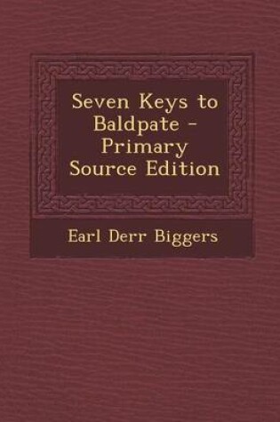 Cover of Seven Keys to Baldpate - Primary Source Edition