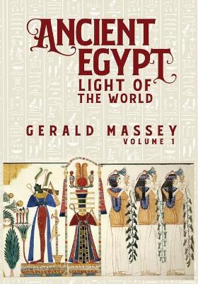 Book cover for Ancient Egypt Light Of The World Vol 1