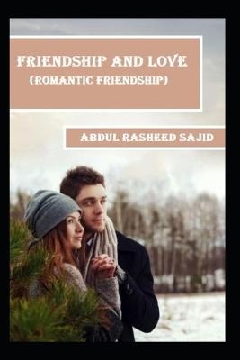 Book cover for Friendship And Love (ROMANTIC FRIENDSHIP)