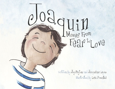 Book cover for Joaquin Moves from Fear to Love