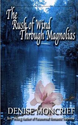 Cover of The Rush of Wind Through Magnolias