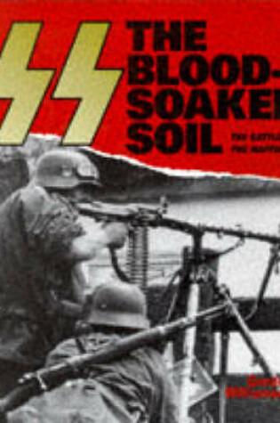 Cover of The SS: the Blood-Soaked Soil