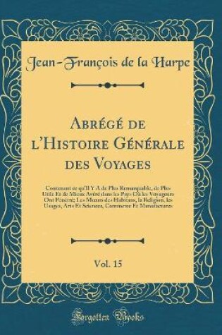 Cover of Abrege de l'Histoire Generale Des Voyages, Vol. 15