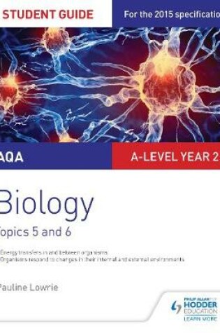 Cover of AQA AS/A-level Year 2 Biology Student Guide: Topics 5 and 6
