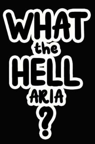 Cover of What the Hell Aria?