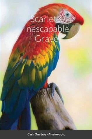 Cover of Scarlet's Inescapable Grave