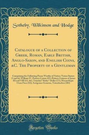 Cover of Catalogue of a Collection of Greek, Roman, Early British, Anglo-Saxon, and English Coins, &c. the Property of a Gentleman