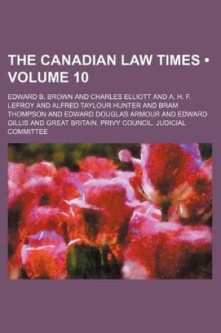 Cover of The Canadian Law Times (Volume 10)