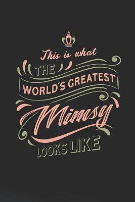 Book cover for This Is What The World's Greatest Mimsy Looks Like