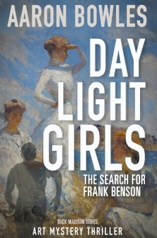 Daylight Girls, The Search for Frank Benson