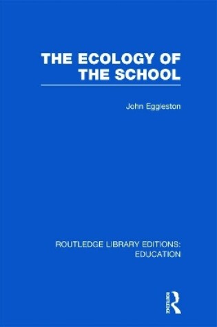 Cover of The Ecology of the School