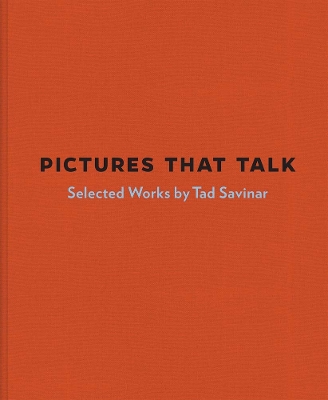Book cover for Pictures that Talk: Selected Works by Tad Savinar