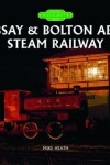 Book cover for Embsay and Bolton Abbey Steam Railway