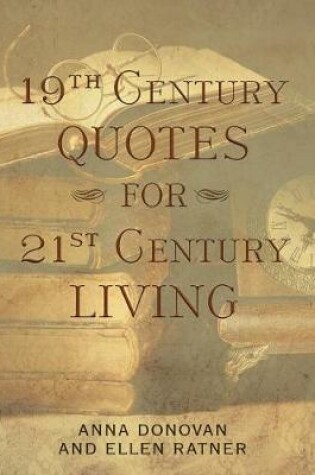 Cover of 19th Century Quotes for 21st Century Living