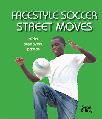 Book cover for Freestyle Soccer Street Moves