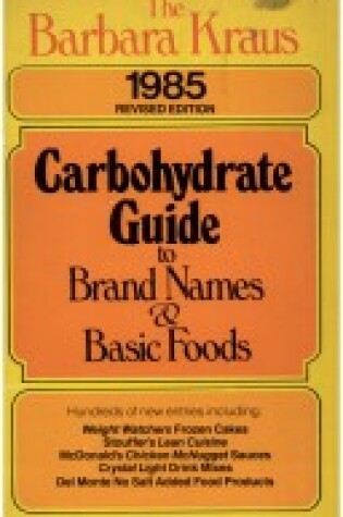 Cover of Kraus Barbara : Carbohydrate Guide to Brand Names(1985)