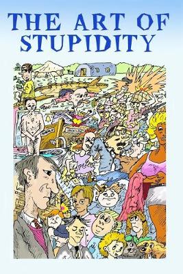 Book cover for The Art of Stupidity, Combined trilogy.
