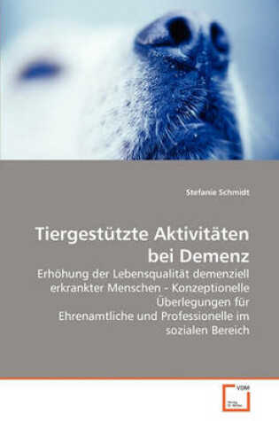 Cover of Tiergestutzte Aktivitaten bei Demenz