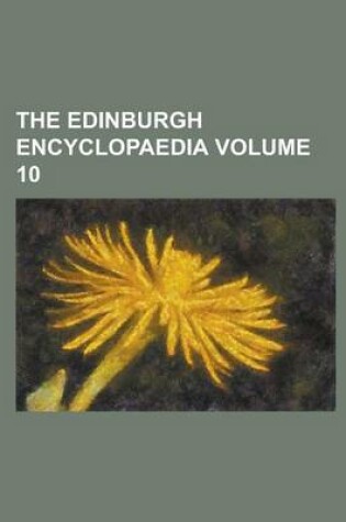 Cover of The Edinburgh Encyclopaedia Volume 10