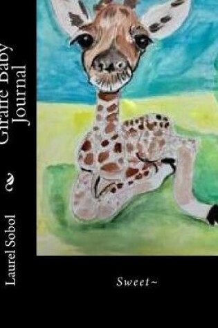 Cover of Giraffe Baby Journal