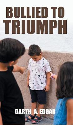 Cover of Bullied to Triumph