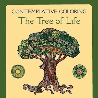 Book cover for The Tree of Life (Contemplative Coloring)